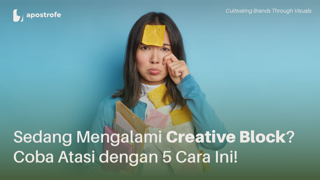 Sedang Mengalami Creative Block Coba Atasi Dengan Cara Ini